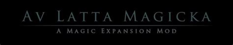 av latta magicka|[Mod] New Magic Mod Released .